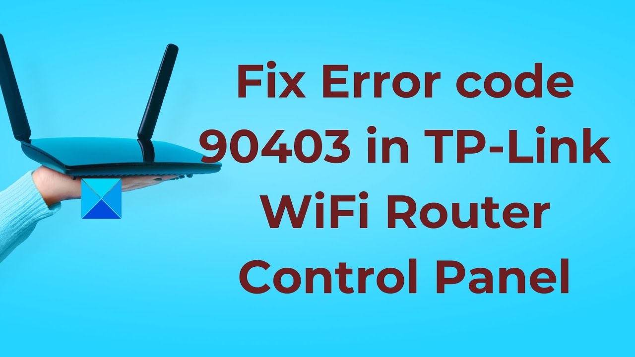 Error code 90403 in TP-Link WiFi Router