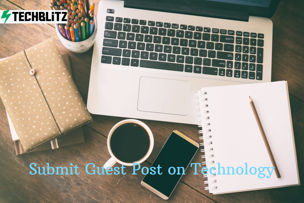 Submit Guest Post on Technology