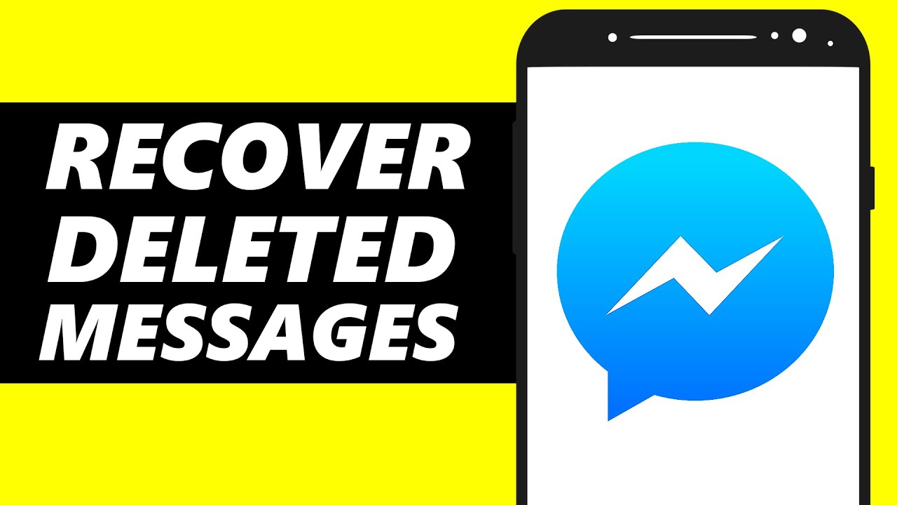 how to recover deleted messages on messenger