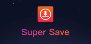 Super Save-- Video Downloader for Instagram