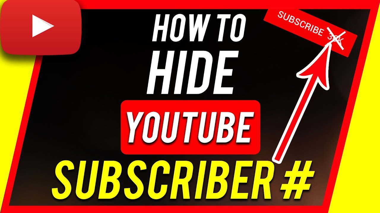 how to hide subscriber count on youtube