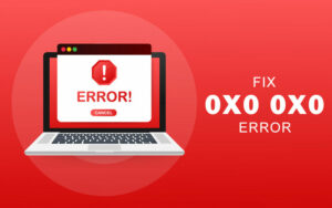 Error 0x0 0x0