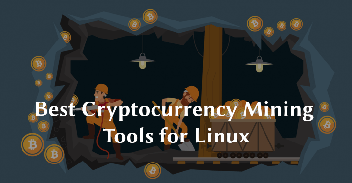Best cryptocurrency mining tools for linux