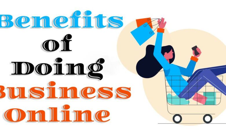 benefits of having an online business