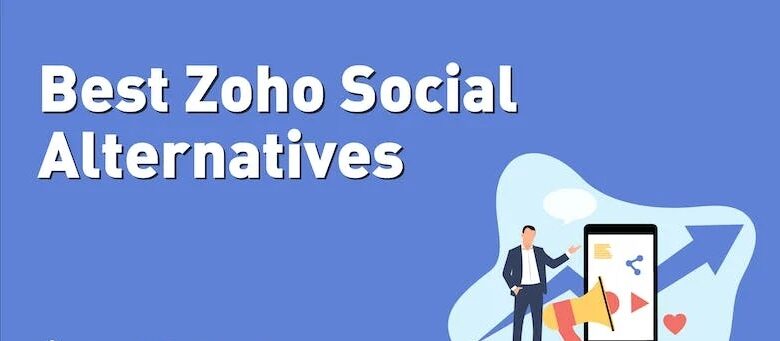 Top Best Zoho Social Alternatives In 2023