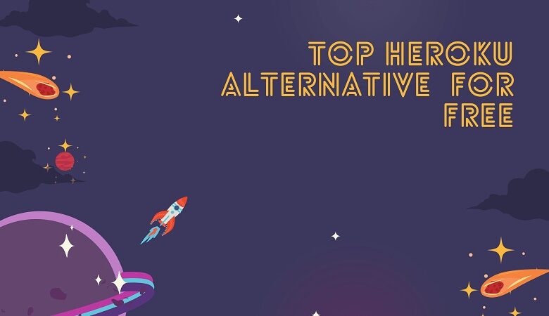 Alternatives To Heroku