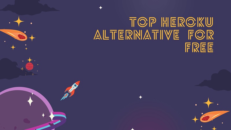 Alternatives To Heroku