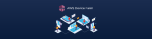 AWS Device Farm