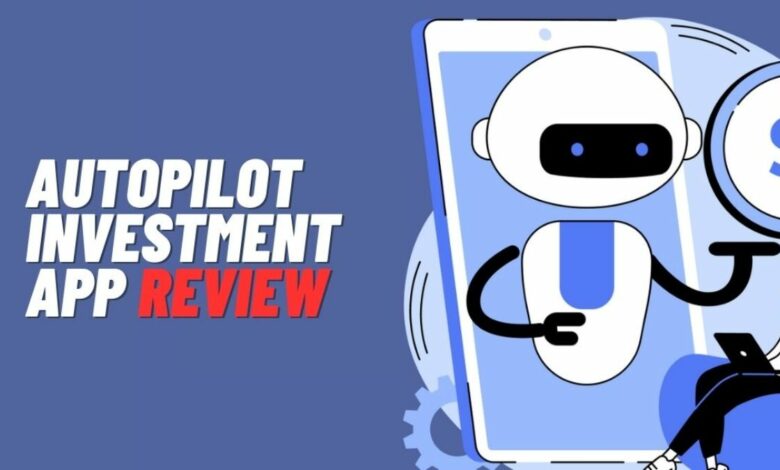 autopilot investment app review