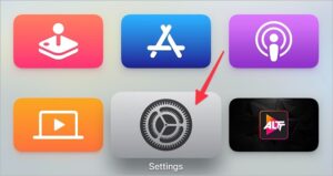 Open Settings from your Apple TV home screen