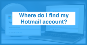 Where is my hotmail Account