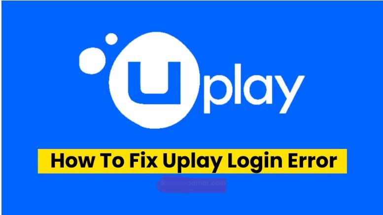 how to fix uplay login error