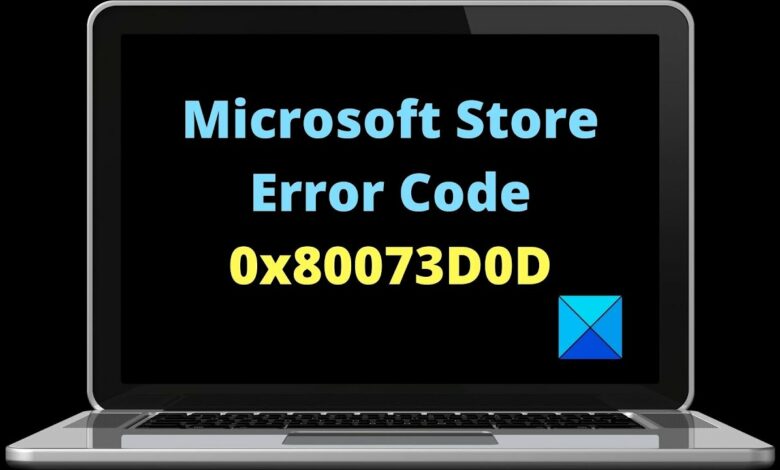 Fix Microsoft Store Error Code 0x80073D0D on Windows 11