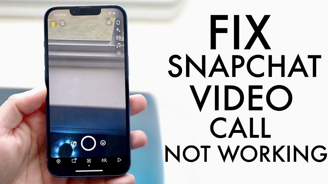 ways to fix snapchat video call not working on android and phone