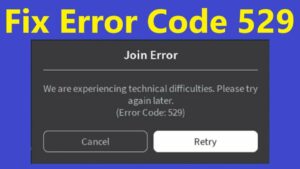 Error code 529 Roblox