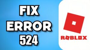 ROBLOX Error code 524