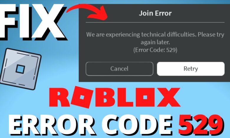 roblox error code 529