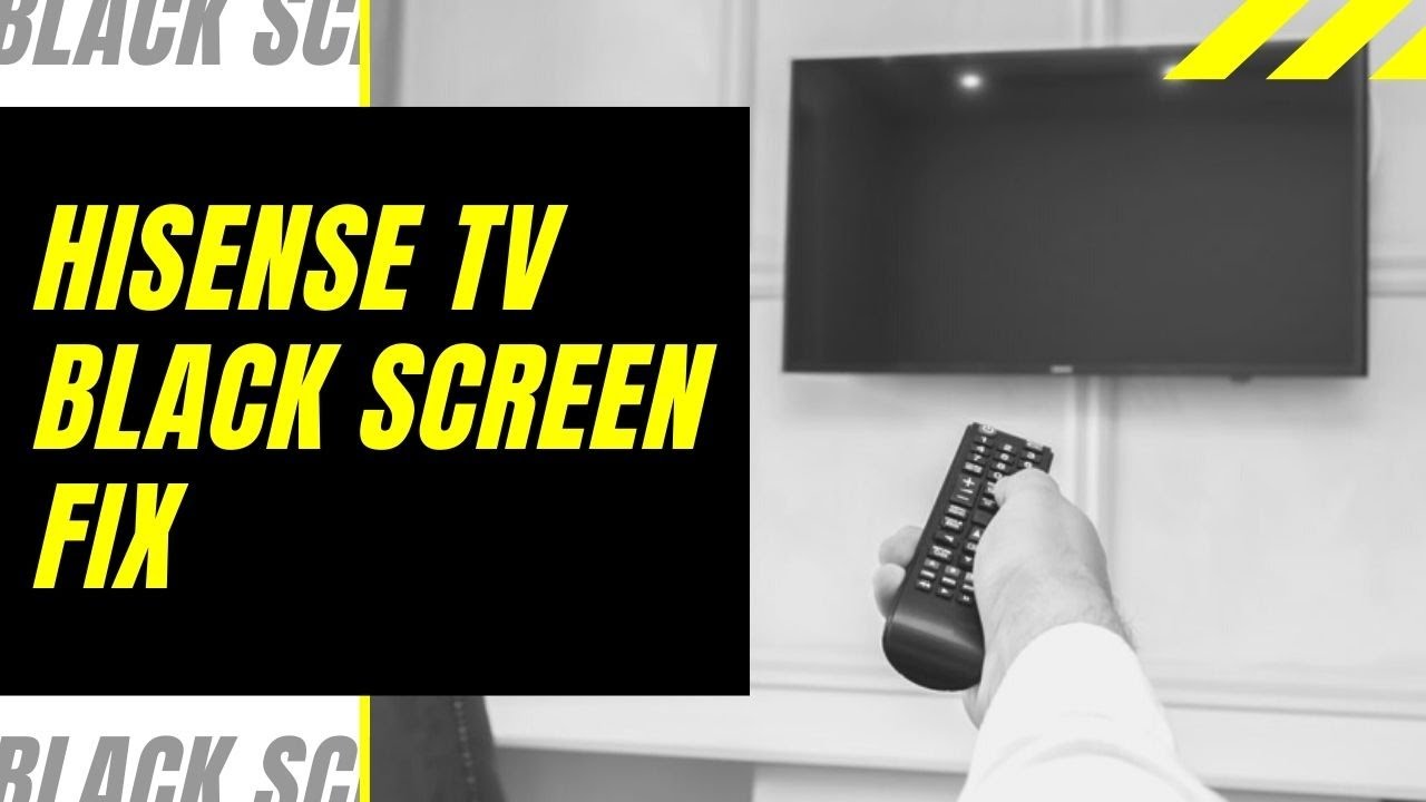 hisense tv screen black
