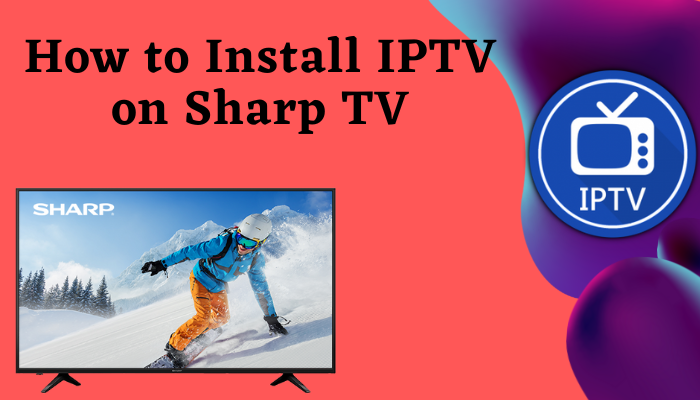 iptv on sharp smart tv