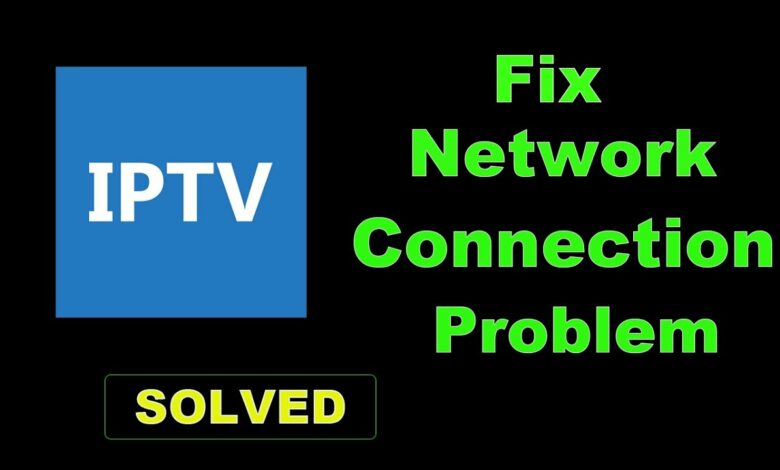 troubleshooting iptv connection errors